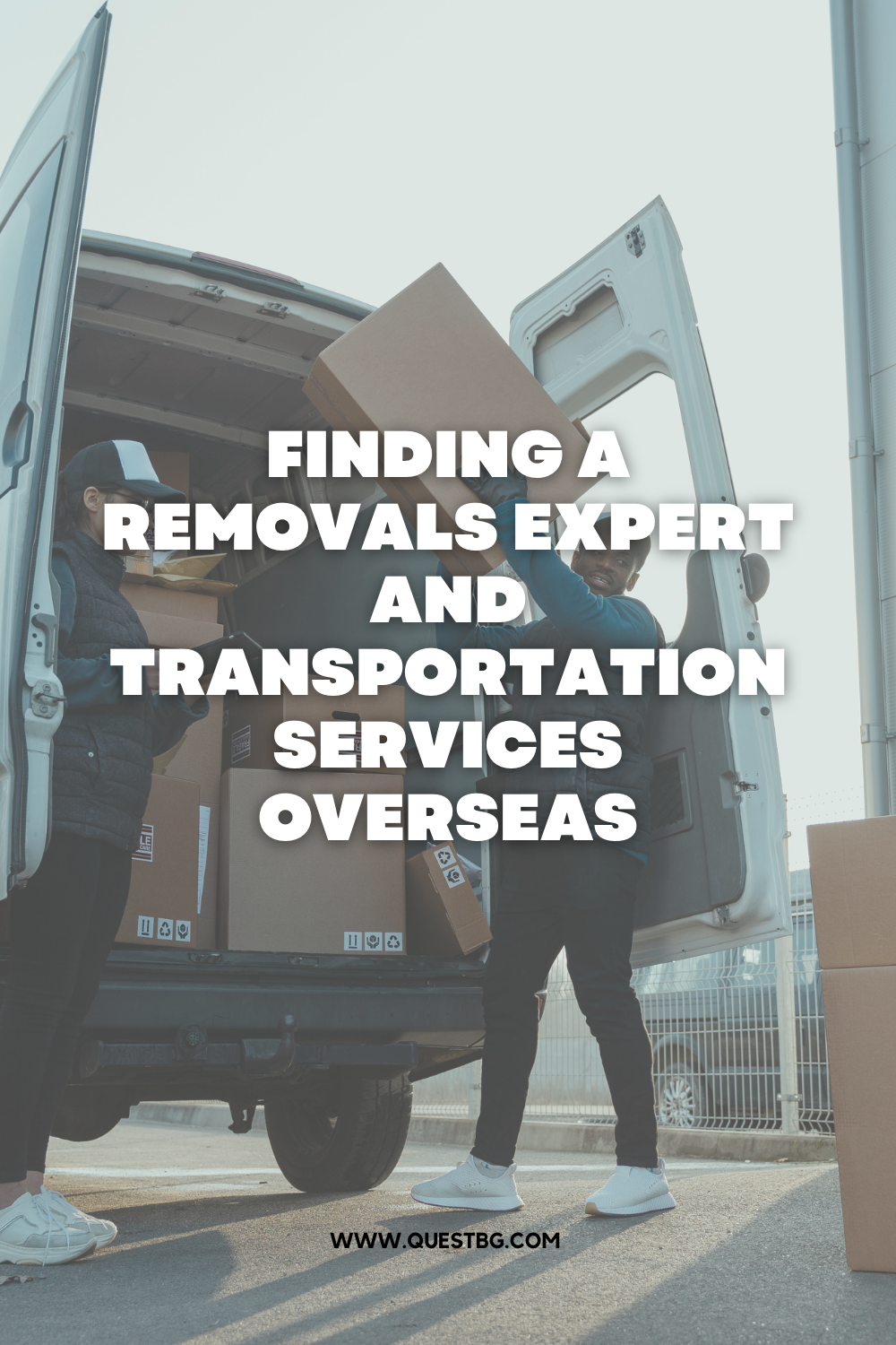 Finding a Removals Expert and Transportation Services Overseas