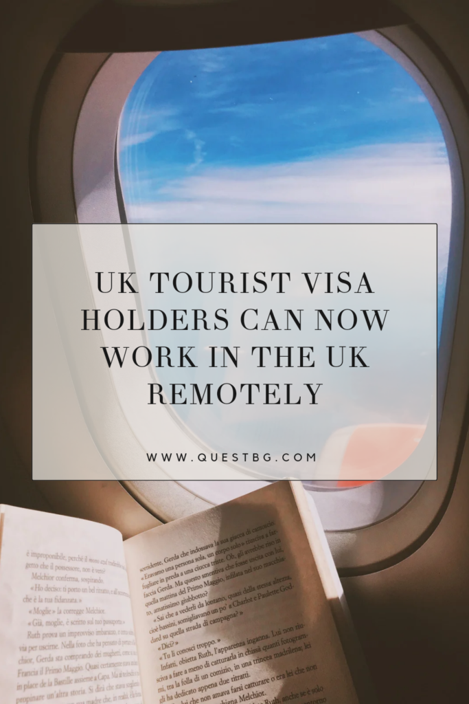 UK Tourist Visa Holders Can Now Work in the UK Remotely