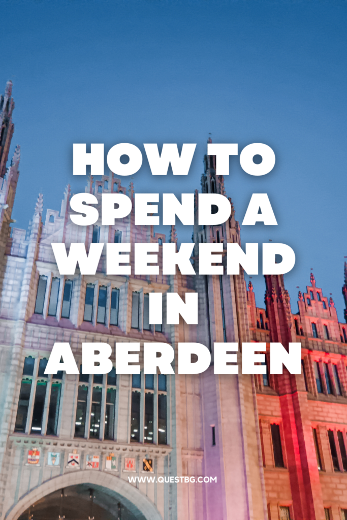 how to spend a weekend in Aberdeen